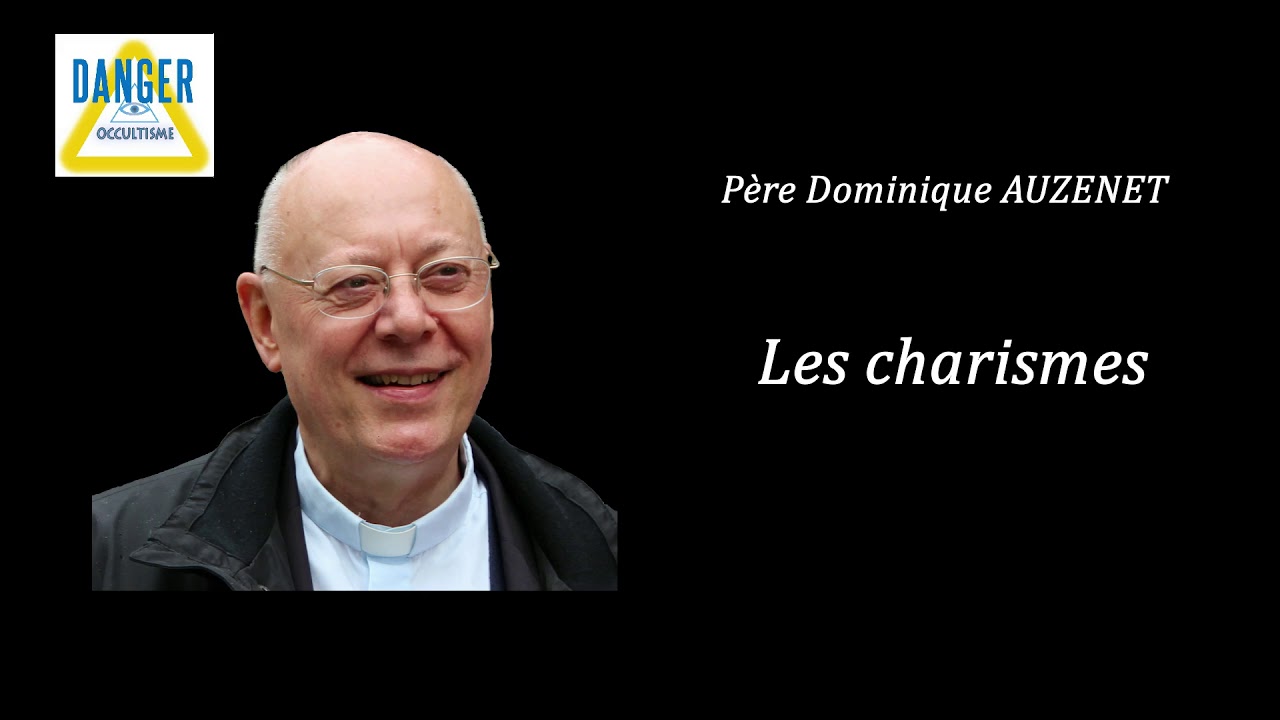 Ce que sont vraiment les charismes. Dons, charismes, pouvoirs 2/3