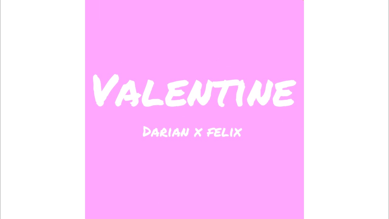 valentine (feat. felix wood)