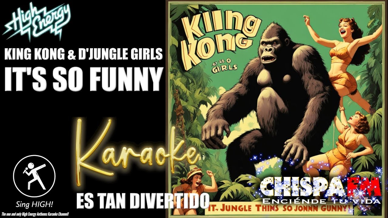 King Kong  - It's so funny (Banana) Karaoke con voces HIGH ENERGY MUSIC, es tan divertido