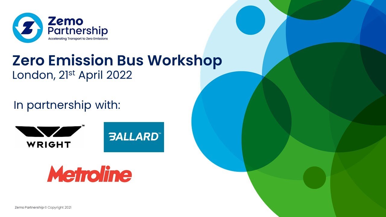 Zemo Partnership Zero Emission Bus Workshop, London, 21 April 2022