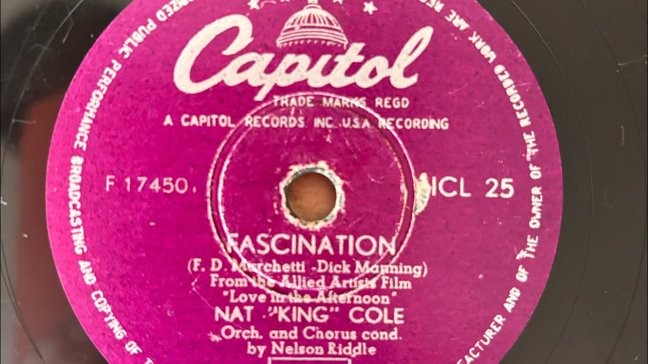Nat “ King “ Cole/ Fascination/ Capitol ICL 25/ 1957.