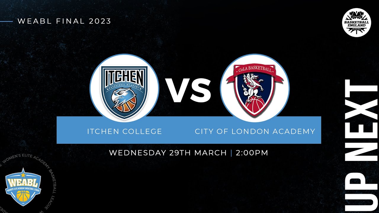 WEABL Playoff Final: Itchen College v City of London Academy - 29.03.23
