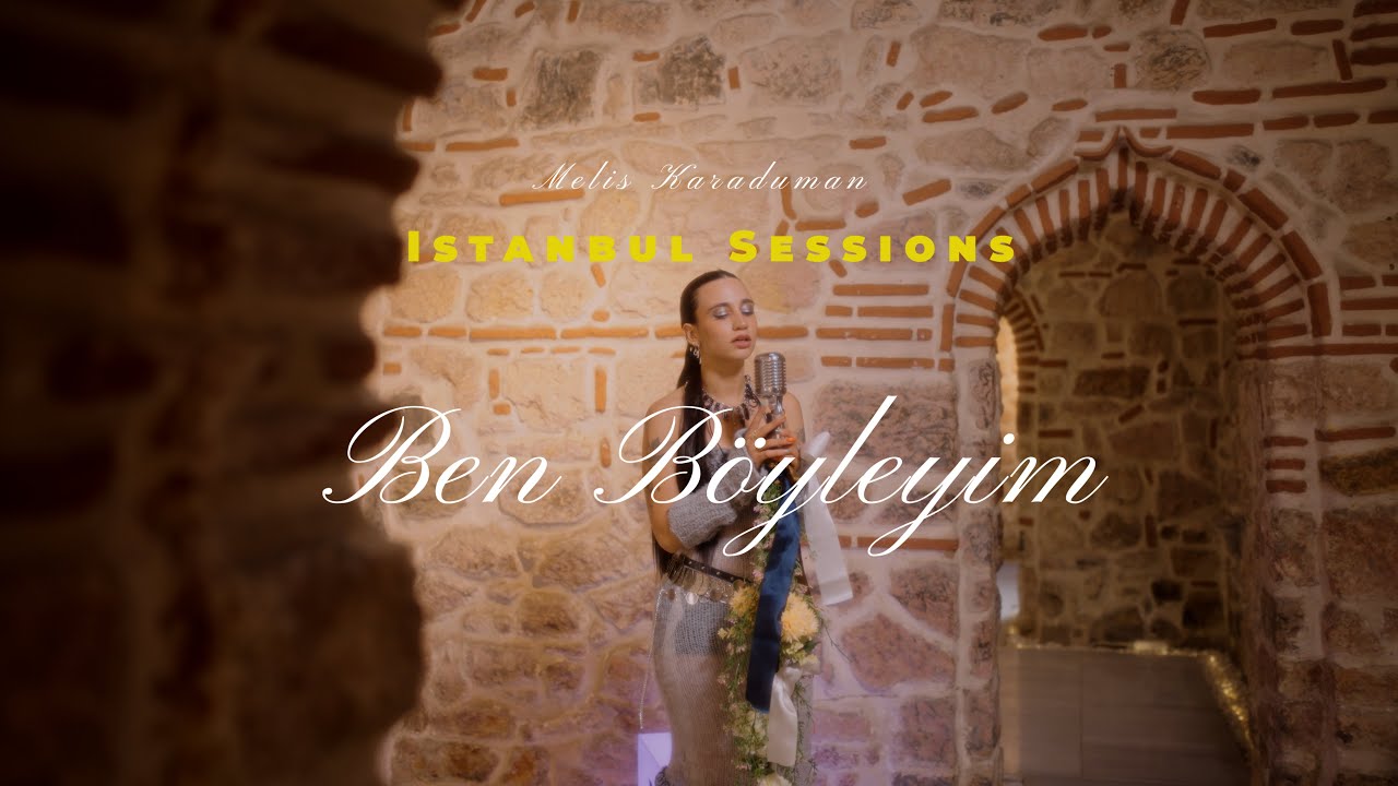 Melis Karaduman - Ben Böyleyim (Istanbul Sessions)