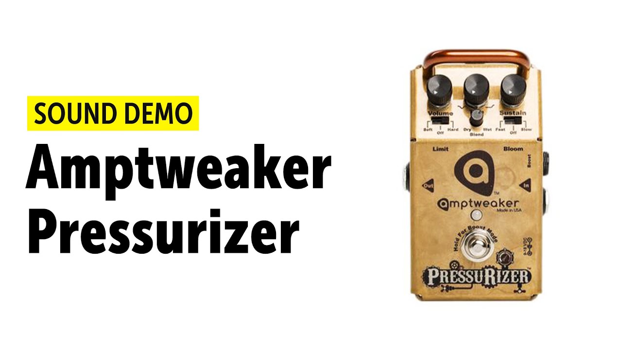 Amptweaker Pressurizer Sound Demo (no talking)