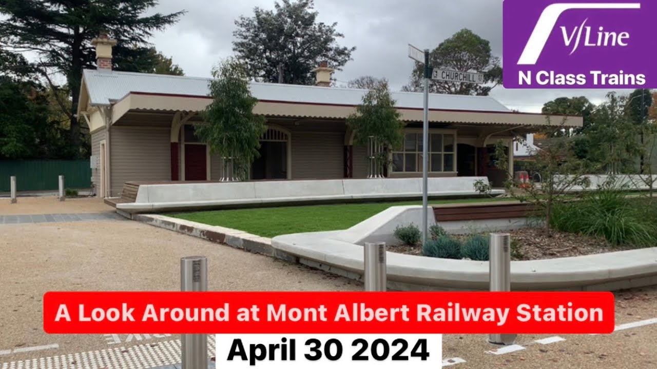 A Look Around at Mont Albert Railway Station