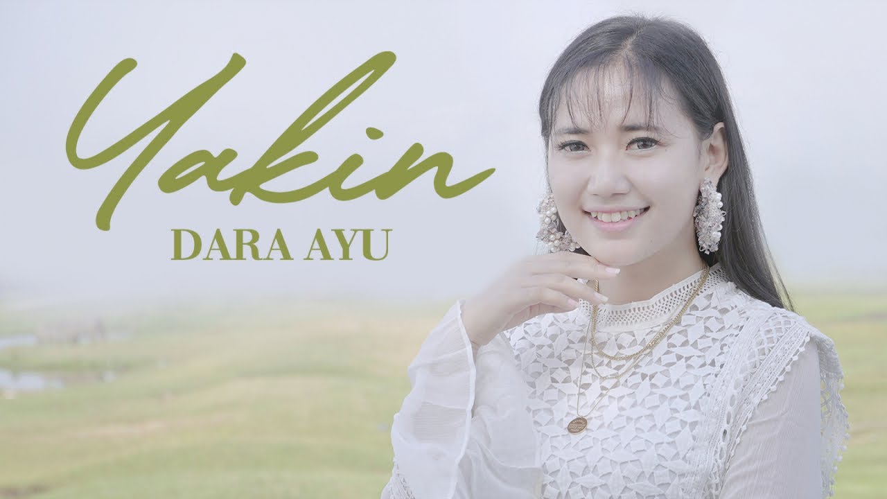Dara Ayu - Yakin - Official Music Video
