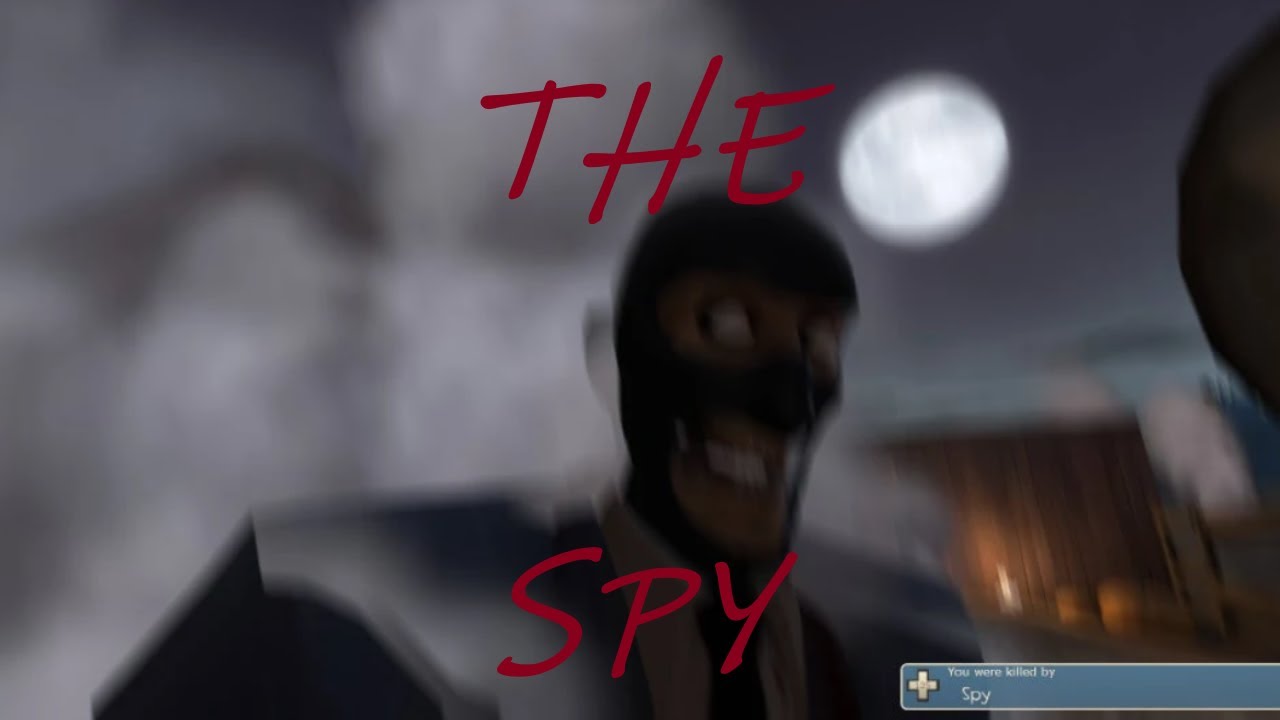 The Spy (REMASTER) - TF2 Creepypasta