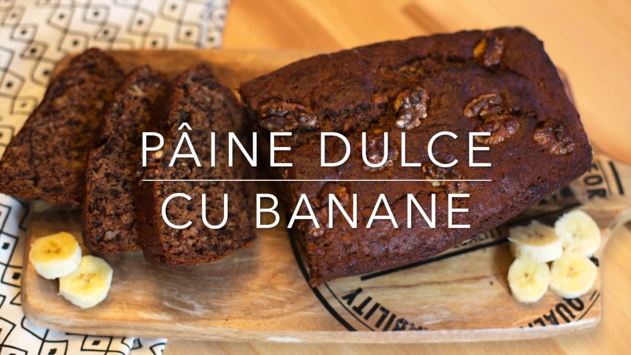 Paine Dulce cu Banane
