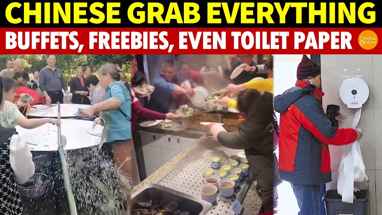 Chinese Grab Everything: Buffets, Fruits, Rice, Flowers, Any Free Items—Even Toilet Paper