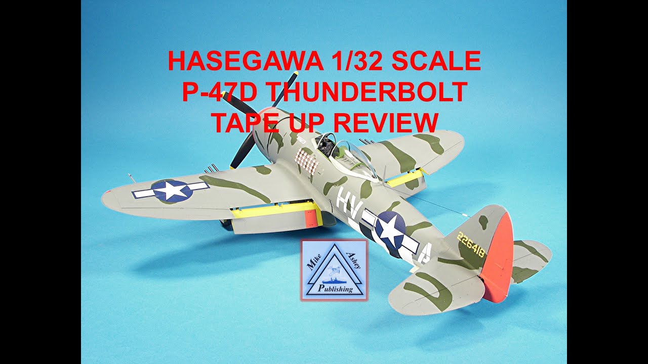 Hasegawa 1/32 scale P-47D Thunderbolt tape up review