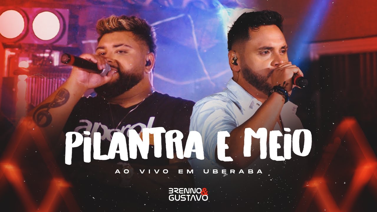 BRENNO E GUSTAVO - PILANTRA E MEIO (AO VIVO EM UBERABA)