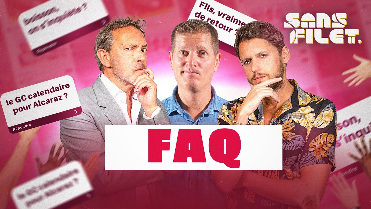 🎾 Alcaraz, Fils, Boisson : Sans Filet répond à vos questions (Tennis)