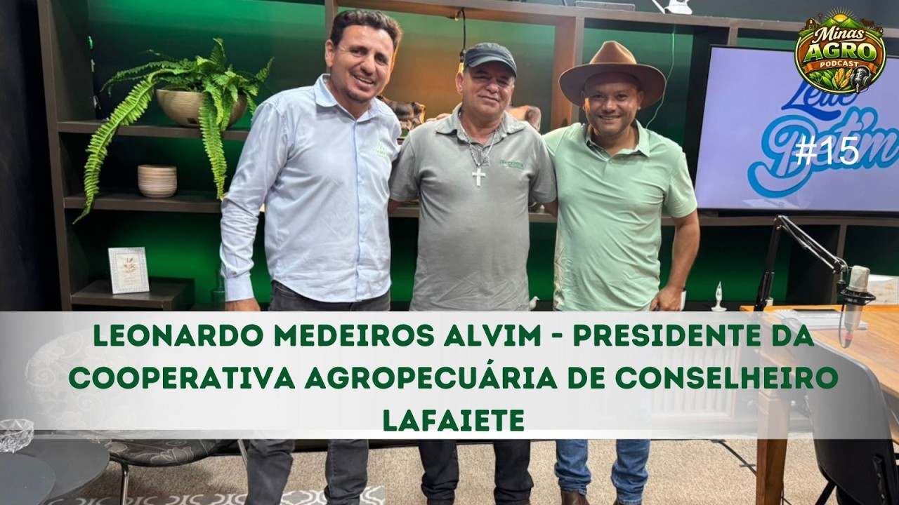 Leonardo Medeiros Alvim - Presidente da Cooperativa Agropecuária de Conselheiro Lafaiete