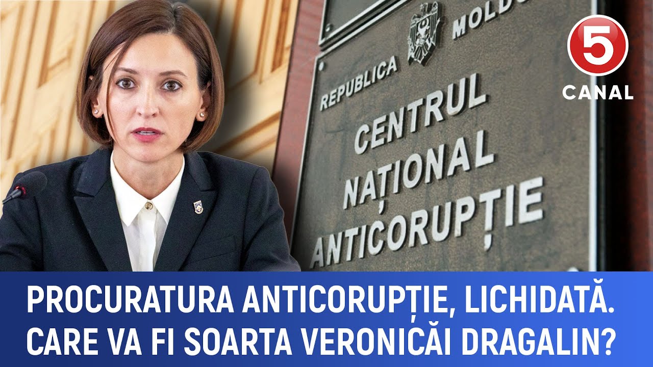 Procuratura Anticorupție, lichidată. Care va fi soarta Veronicăi Dragalin?