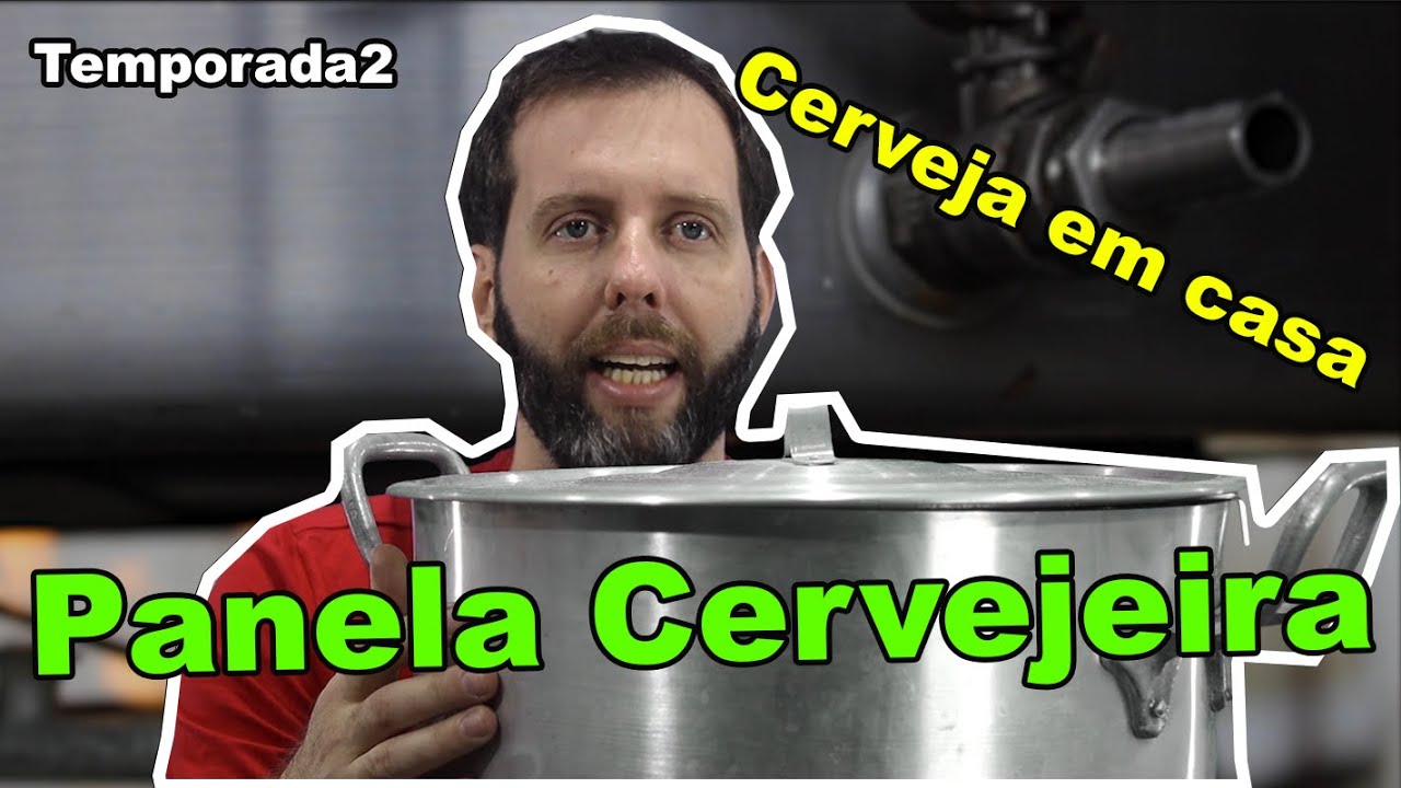 Vídeo 2 - Fazer cerveja em casa - Panela cervejeira.