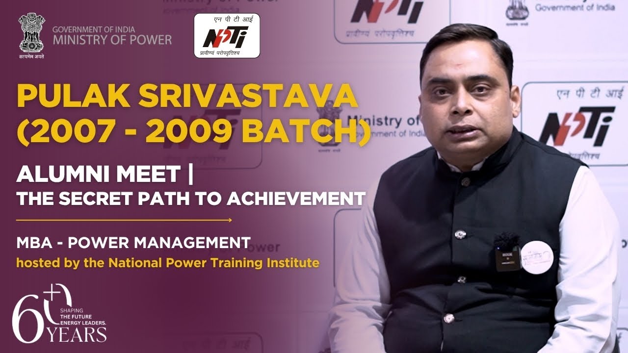 NPTI Alumni Sh. Pulak Srivastava gave the key to success in life || 2007-2009 || Exclusive Interview