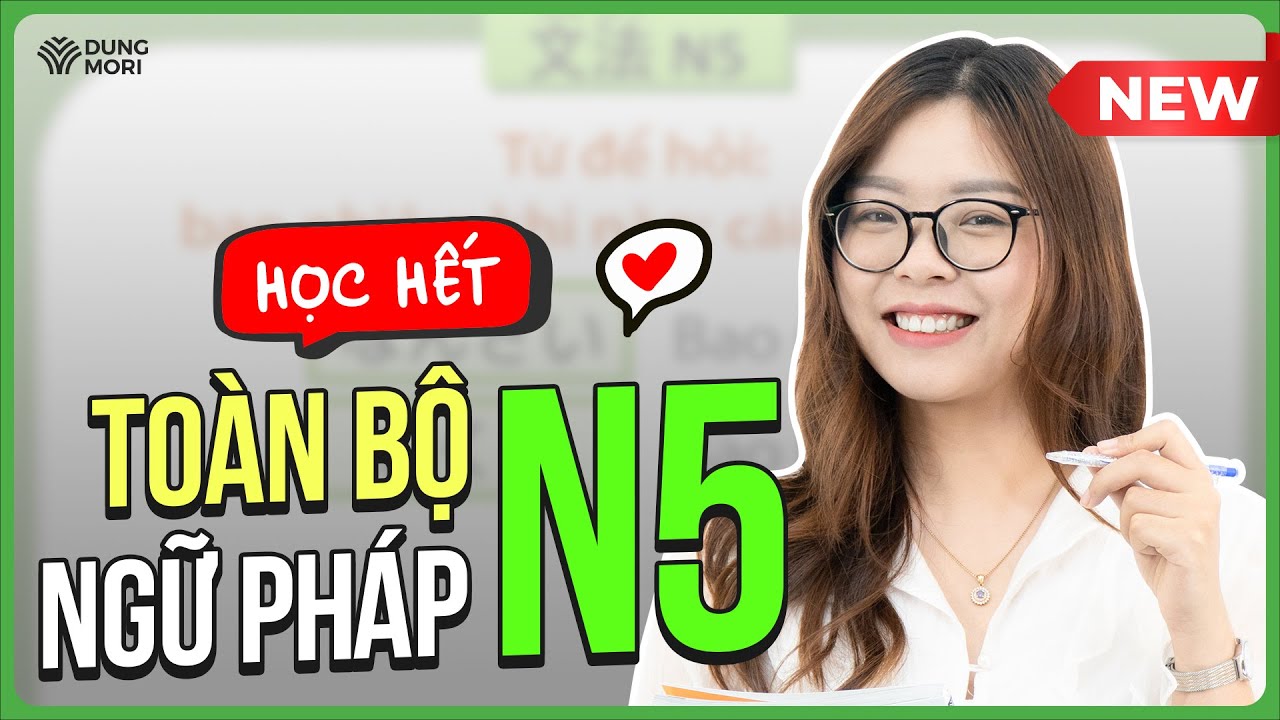 ÔN TẬP TỔNG HỢP NGỮ PHÁP N5 | Cực chi tiết và đầy đủ