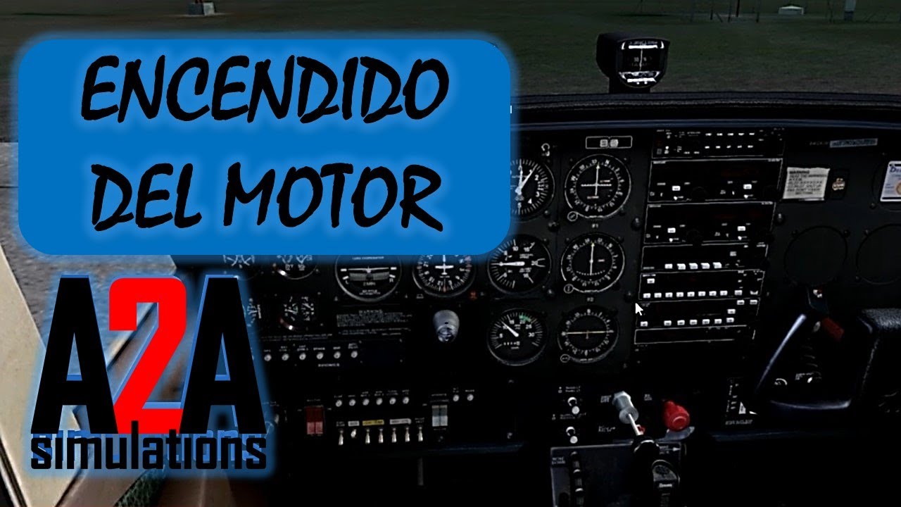 #3 ENCENDIDO DE MOTOR / PUESTA EN MARCHA CESSNA 172 (A2A)
