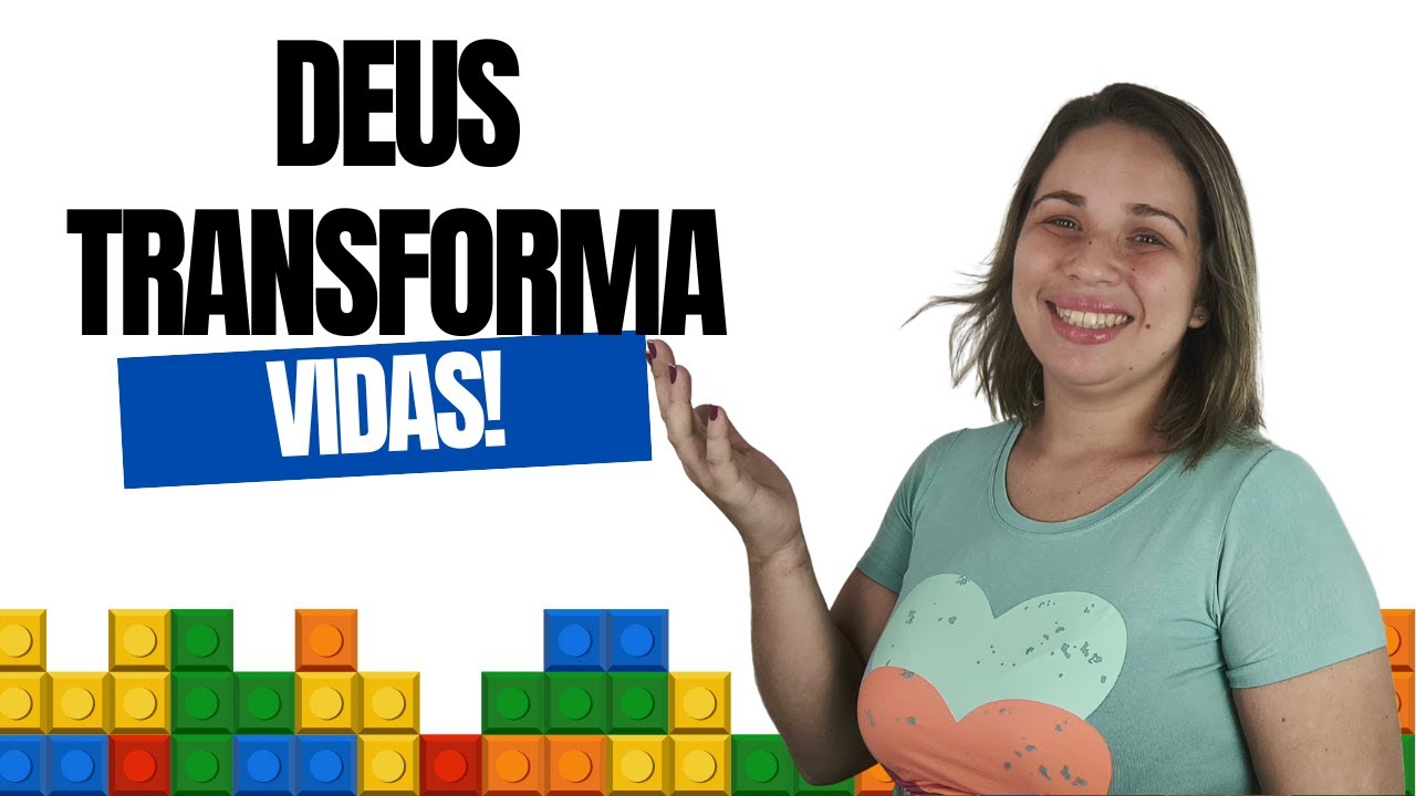 DIN&Acirc;MICA DEUS TRANSFORMA VIDAS | MUDAN&Ccedil;AS | TRANSFORMA&Ccedil;&Atilde;O