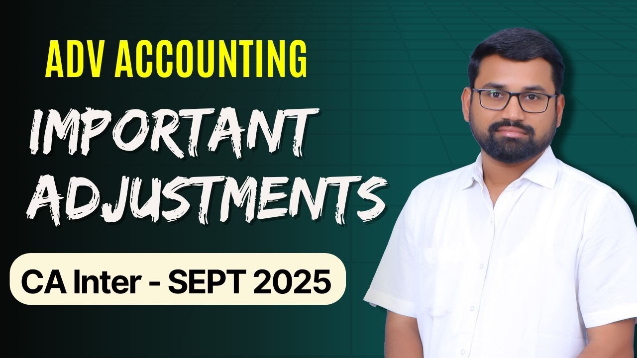 Check Points | Important Adjustments | P1 Advanced Accounting | Sept 2025 Exams