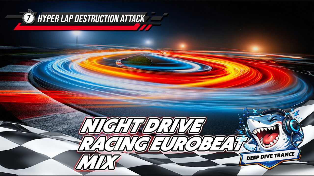Night Drive Racing Eurobeat – Female Vocal Mix 60min | lap destruction attack | Vol.7