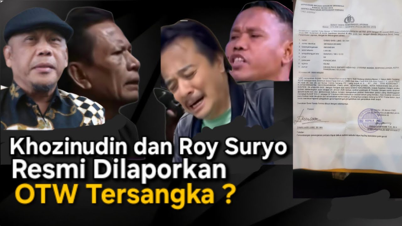 KHOZINUDIN DAN ROY SURYO FIX DILAPORKAN EGI DAN DHL, BUKTI LP TERSEBAR DIMEDIA, OTW TERSANGKA ?