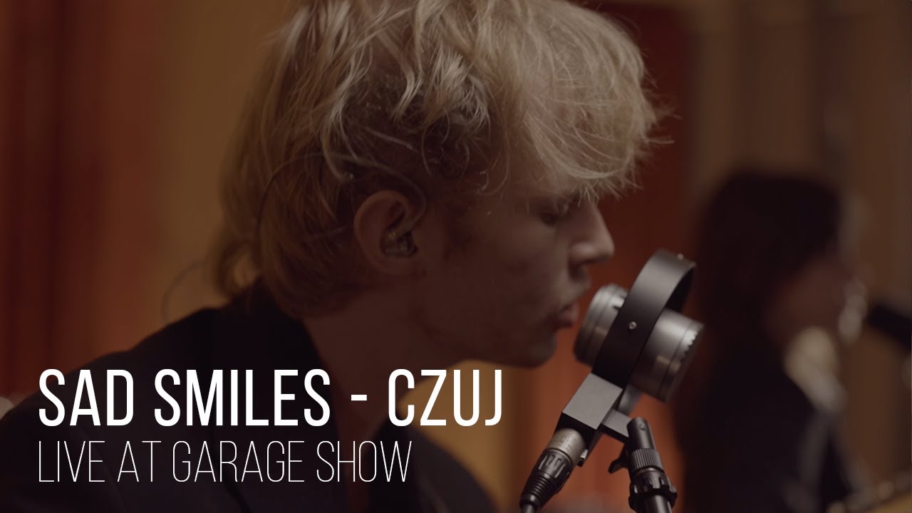 Sad Smiles - Czuj - live session - Garage Show