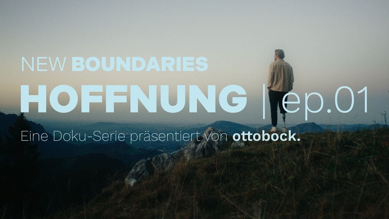 New Boundaries Teil 1 - Hoffnung I Ottobock