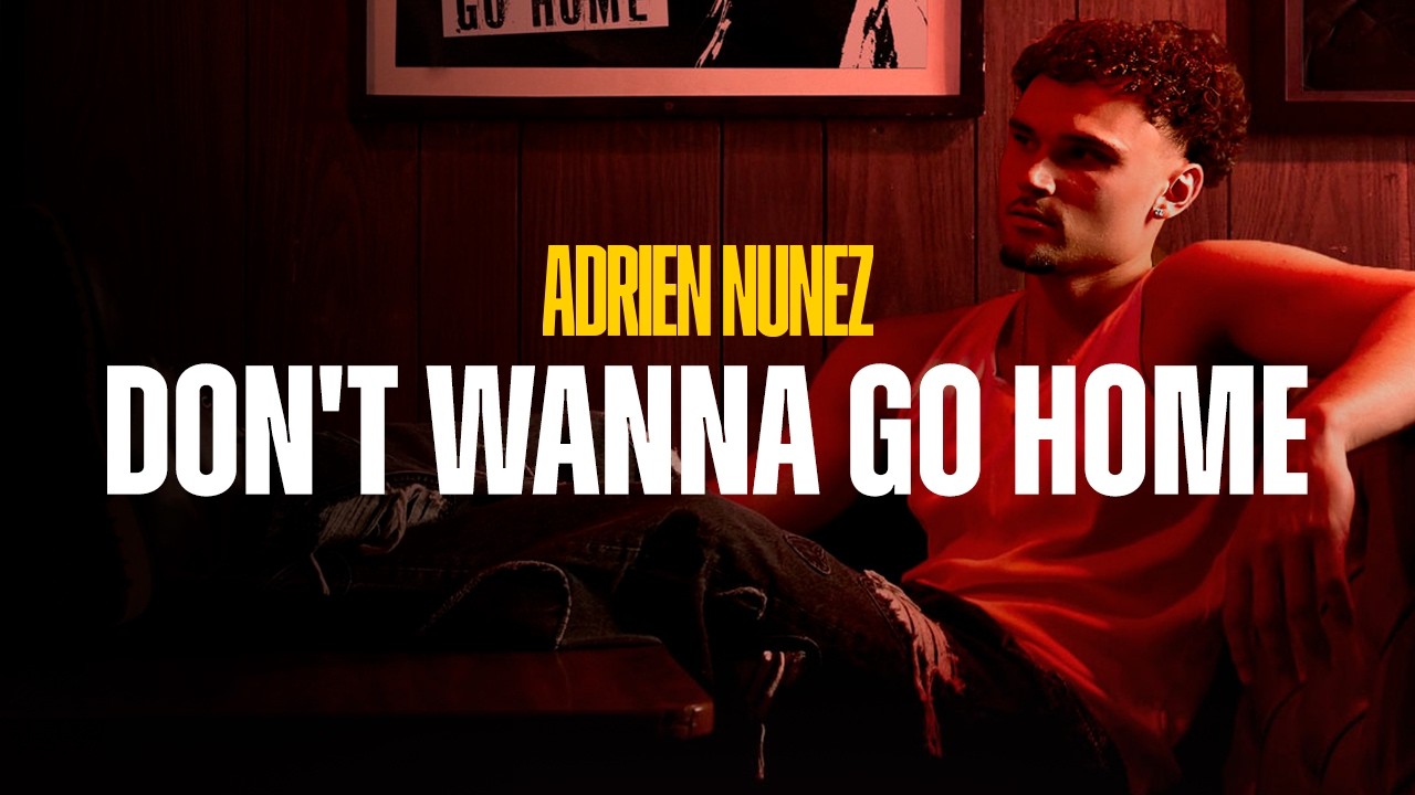 Adrien Nunez - DON'T WANNA GO HOME (Visualizer)