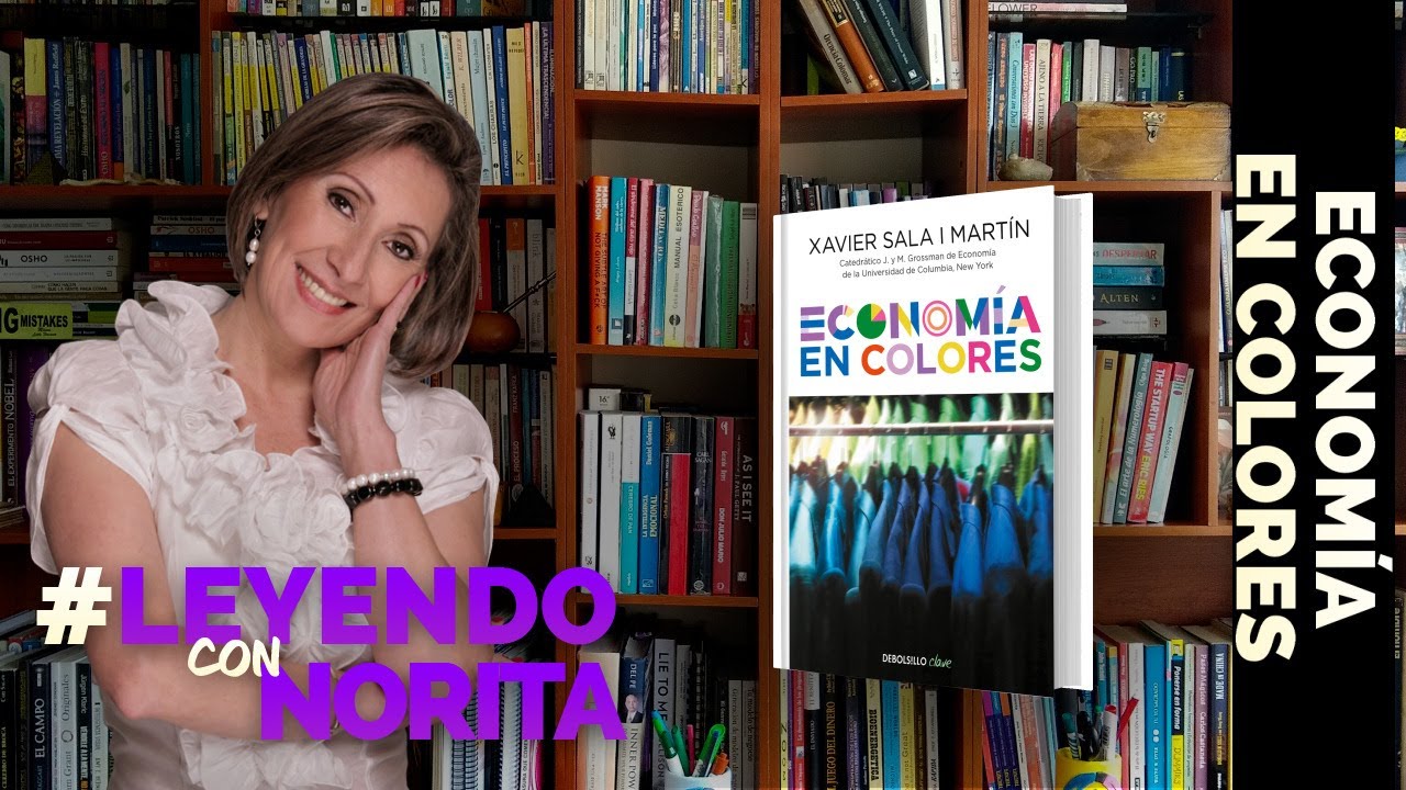 Leyendo con Norita: Economía en Colores - Xavier Sala I Martin