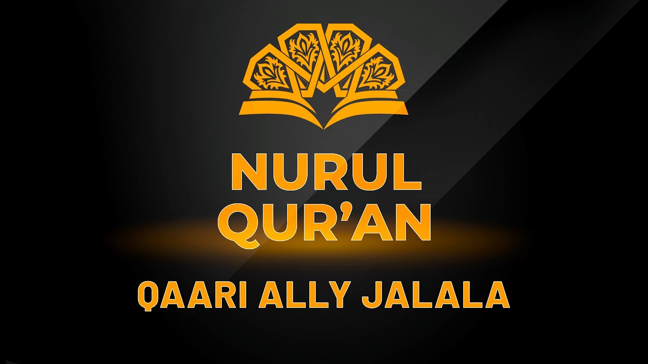 NURUL QUR'AN | QAARI- ALLY JALALA | 10|01|2026