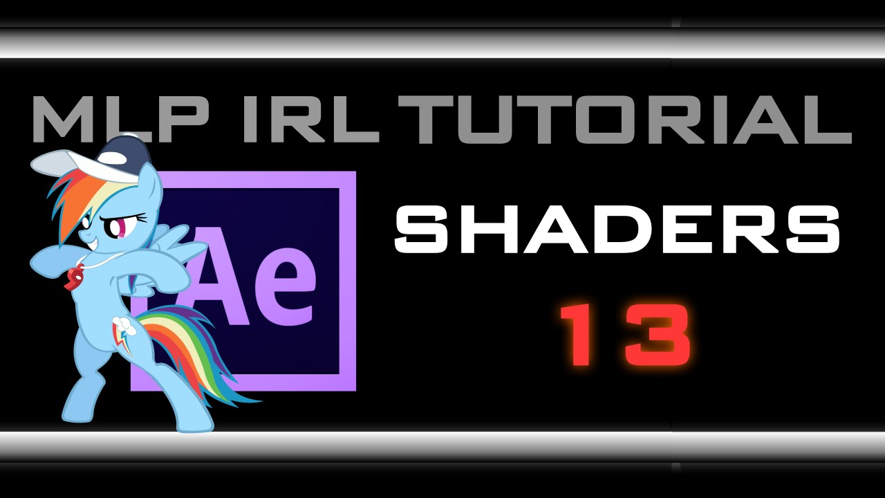 MLP IRL Tutorial [13] - Shaders