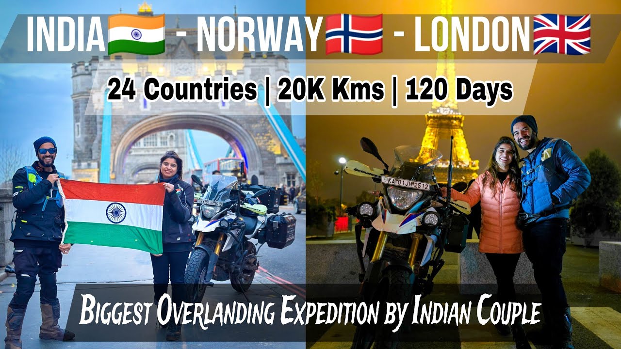 INDIA to NORWAY & LONDON Couple Ride | 24 Countries 20K Kms 120 Days