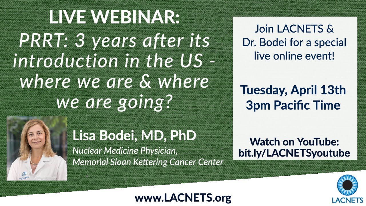 LACNETS Webinar: “PRRT: 3 years after its introduction in the US