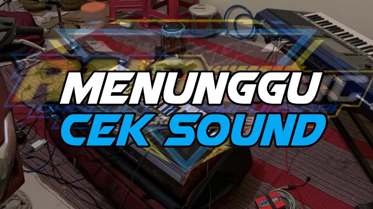 MENUNGGU ~ CEK SOUND // RND ENTERTAINMENT