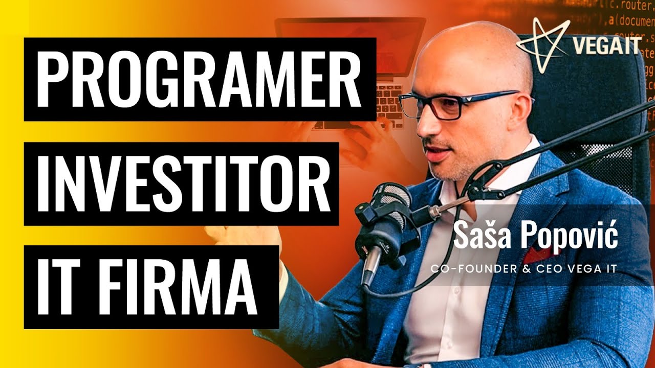 Kako je nastala najbrže rastuća domaća IT firma | Sa&scaron;a Popović Vega IT | Biznis Priče 66