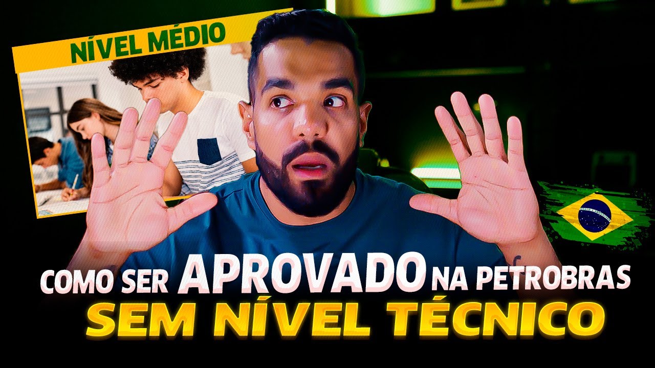 FUI APROVADO na Petrobras e não tinha CURSO TÉCNICO(Concurso Petrobras/Trasnpetro 2024)
