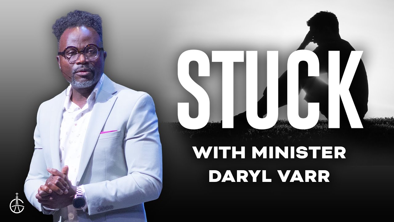 Stuck | #GraceChurchVa | Minister Daryl