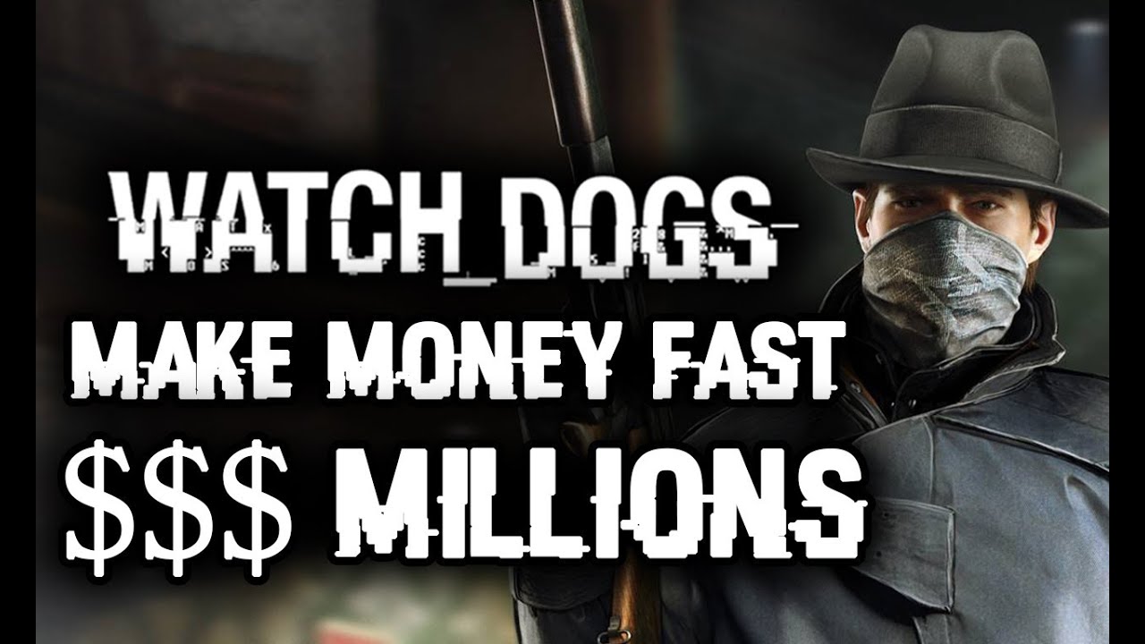 Watch Dogs How to Make Money FAST: Millions! Rich Bank Account, Best Car Location!