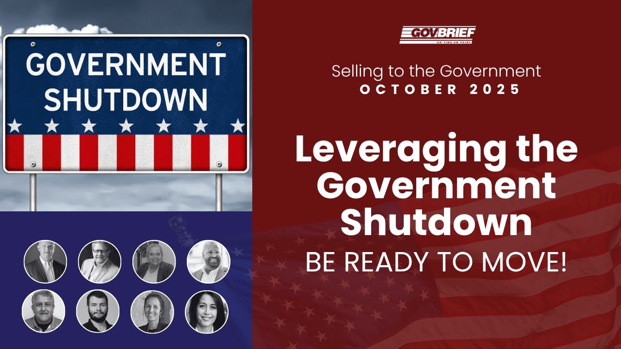Selling to the Government: Leveraging the Shutdown - Be Ready to Move! (October 2025)