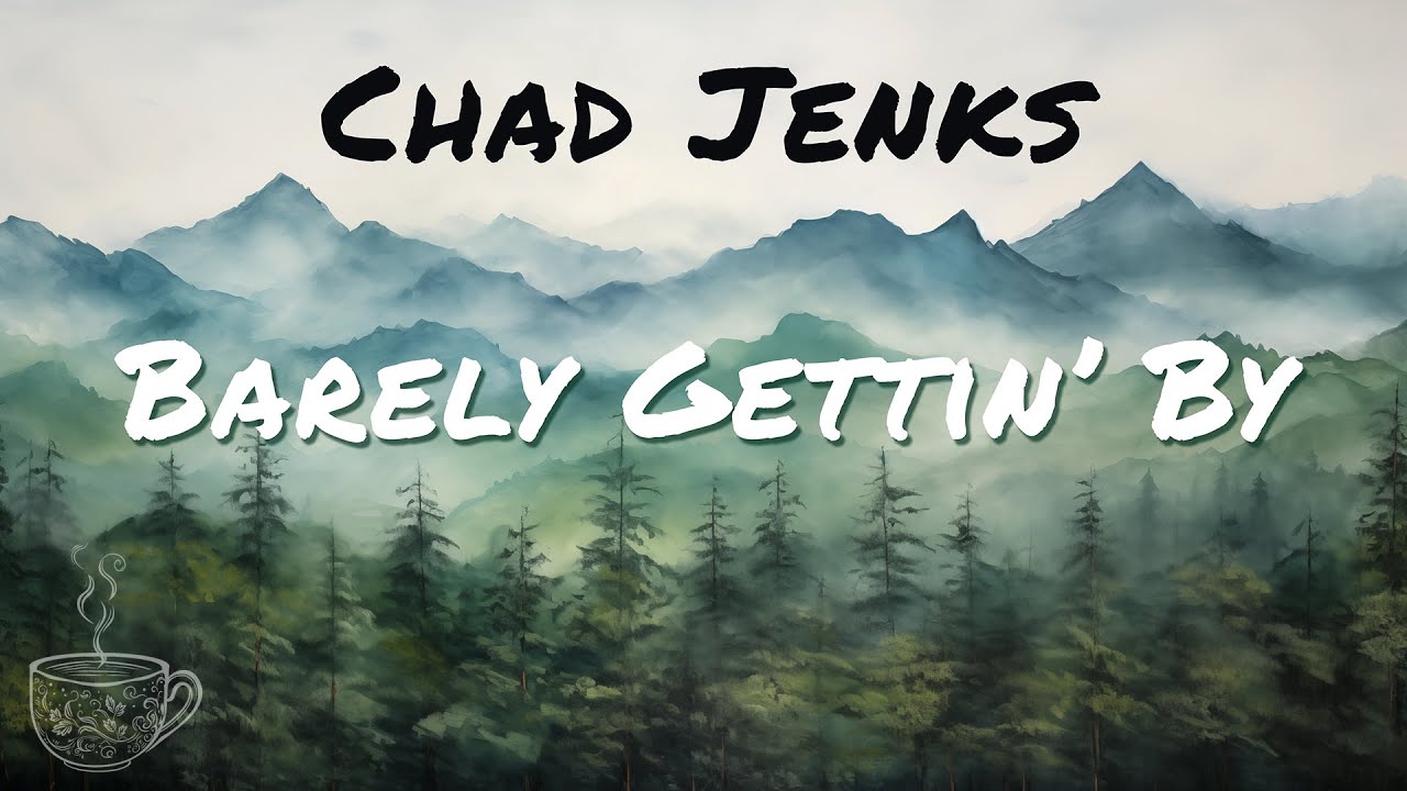 Chad Jenks - Barely Gettin' By (Lyric Video)