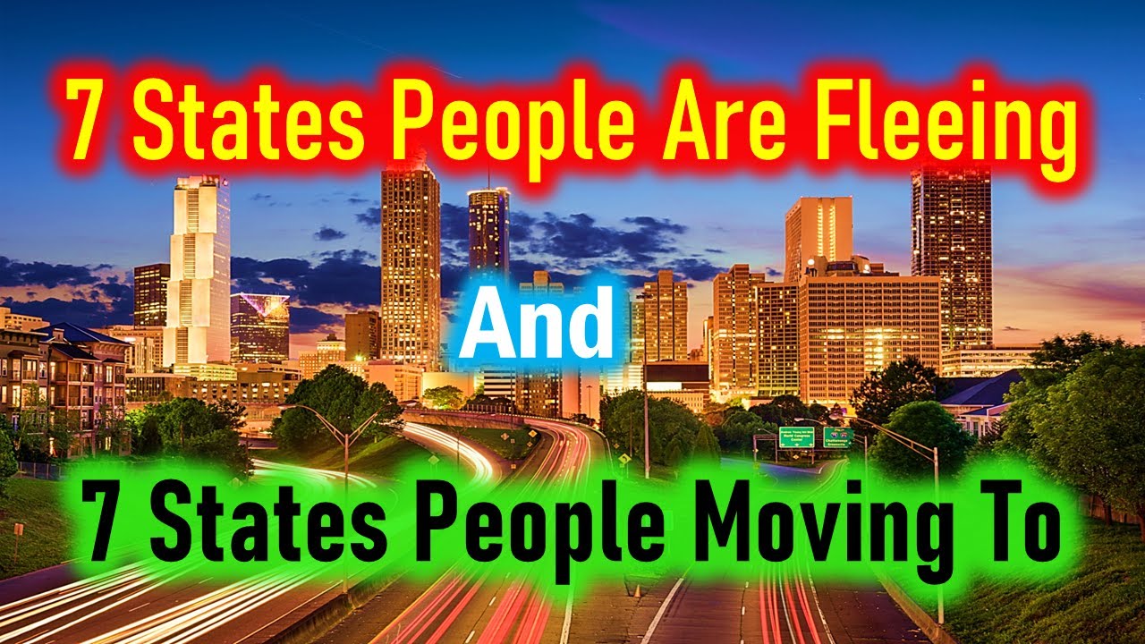 Top 7 States People Are Moving To And 7 States People Are Fleeing
