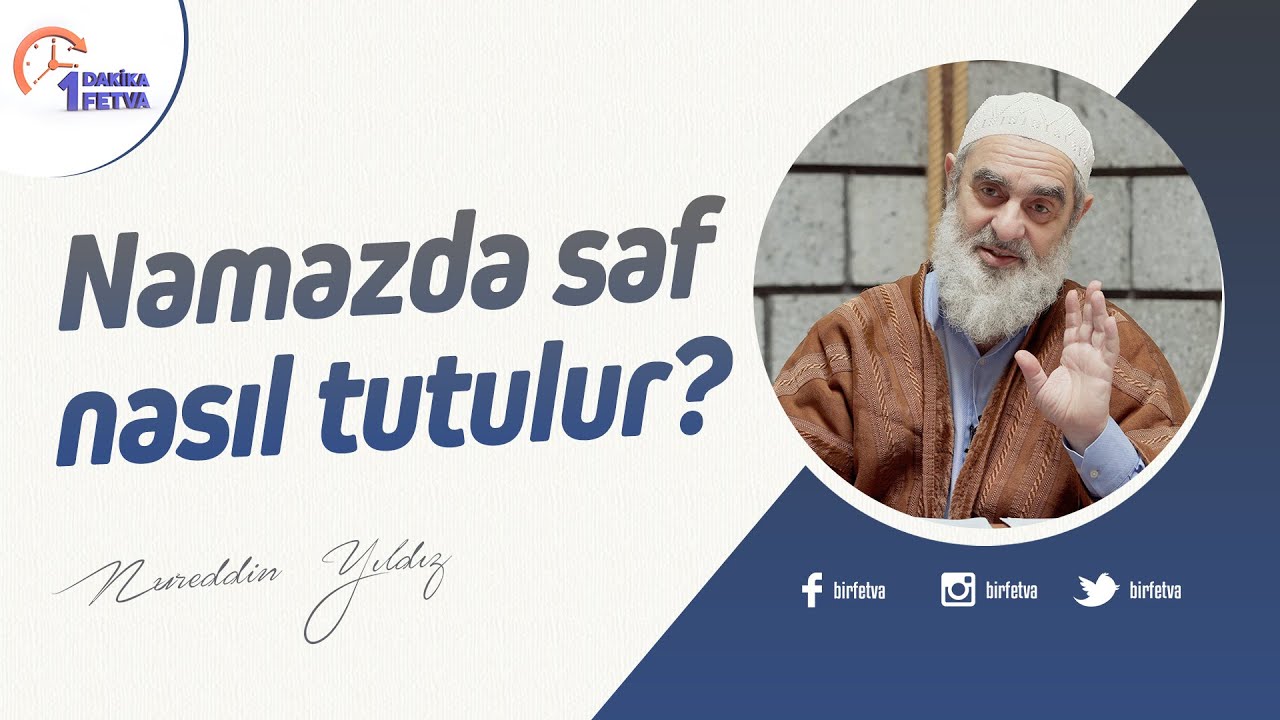 Namazda saf nasıl tutulur? | [Birfetva-Nureddin Yıldız]