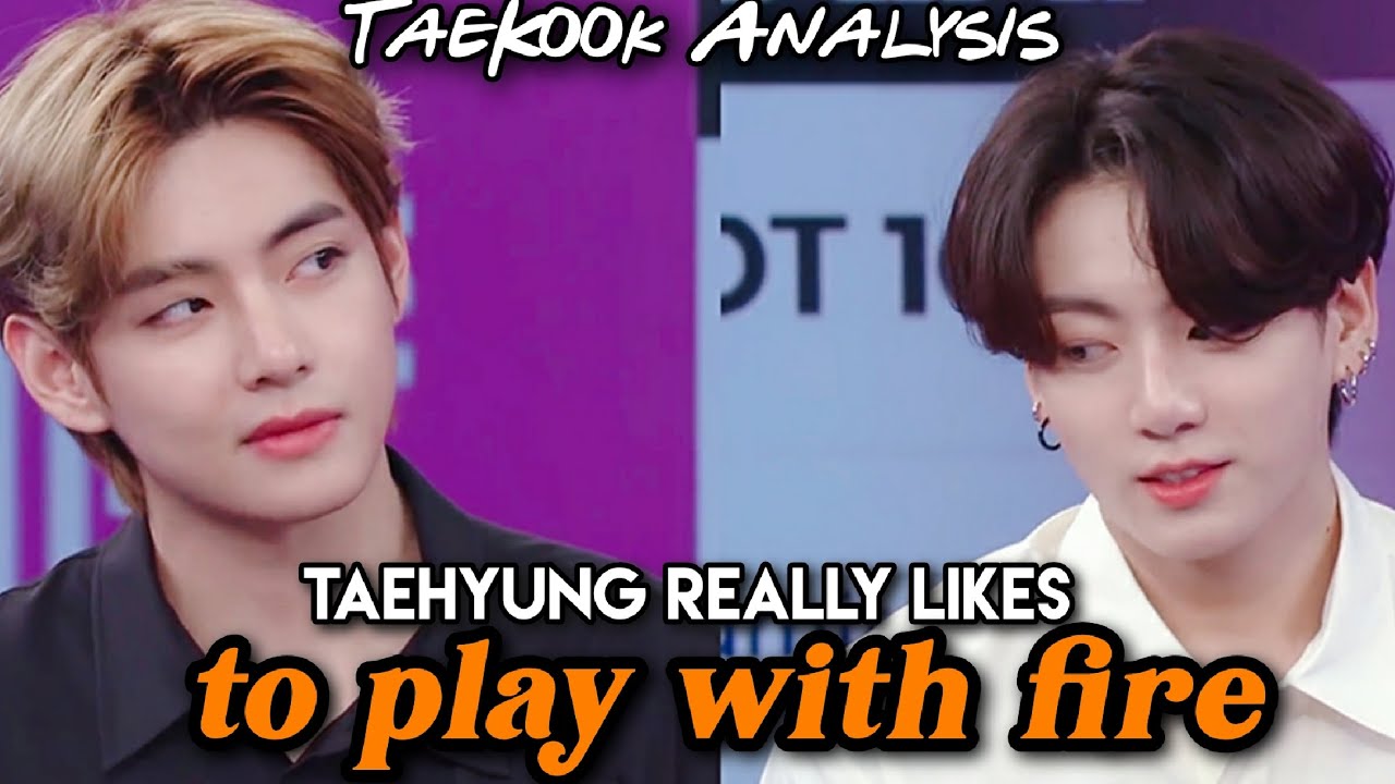 TaeKook Análise 2020 | Kim Taehyung realmente gosta de brincar com fogo