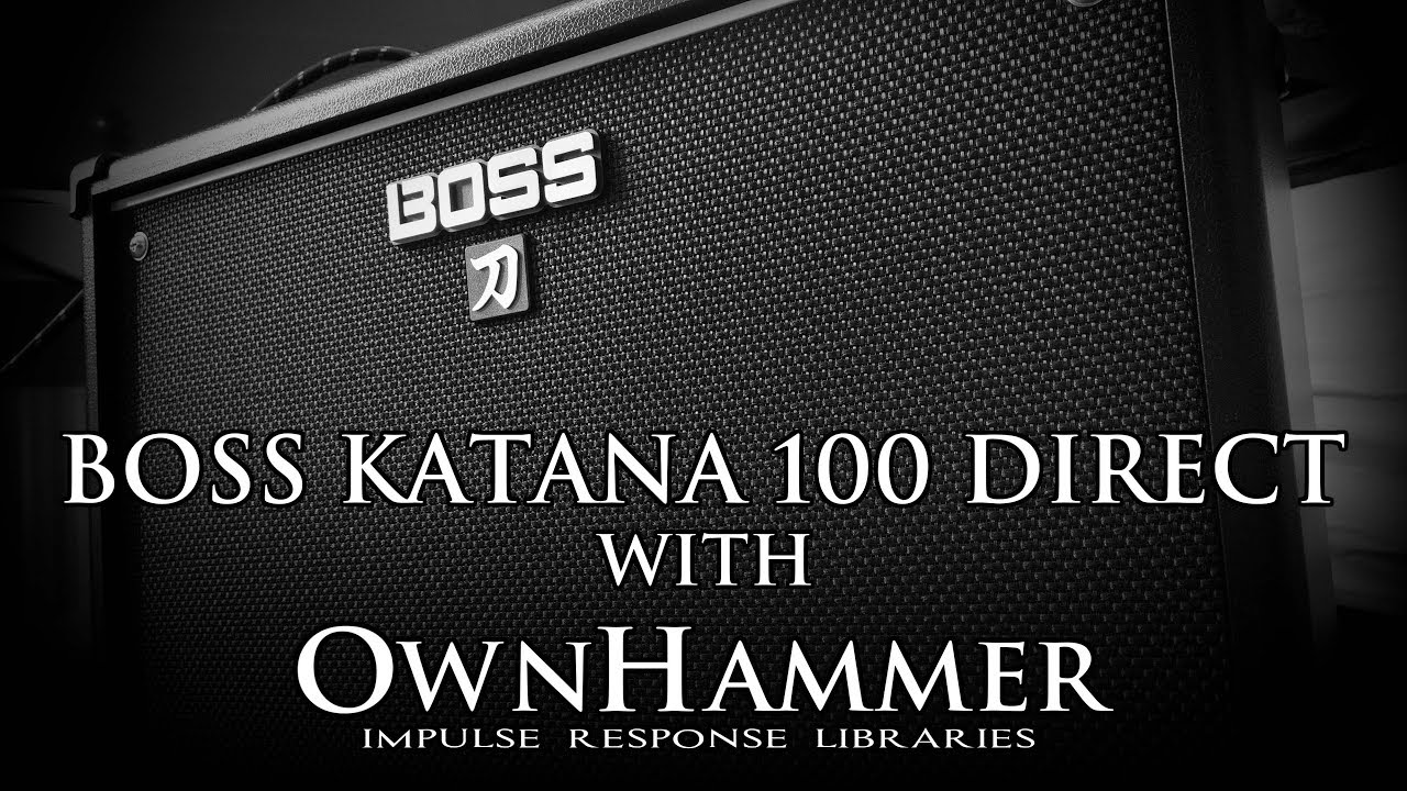 Boss Katana 100 Direct With OwnHammer Impulse Responses