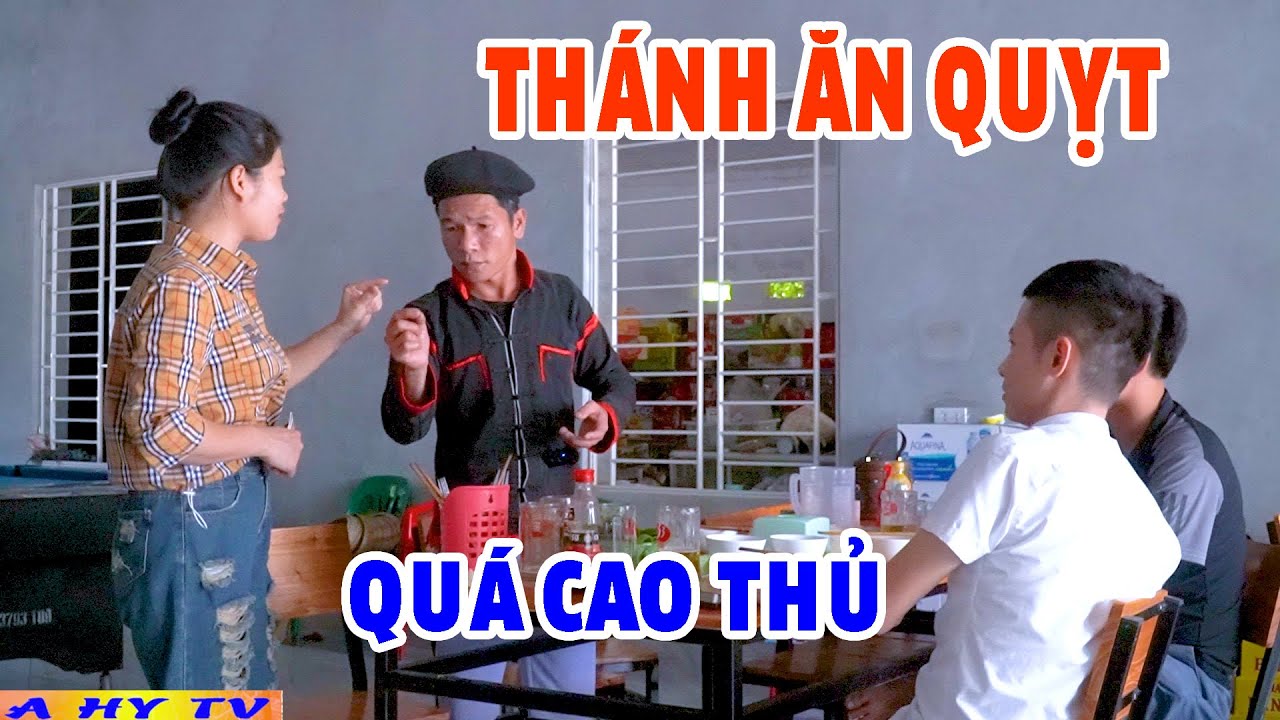 Thánh Ăn Quỵt - Hài A Hy Mới Nhất Qủa Đất Cười Nghiêng Cười Ngả - Phim Hài 2023 Mới