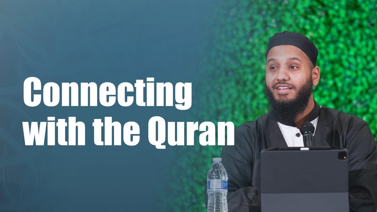 Connecting with the Quran | Mufti Hussain Kamani