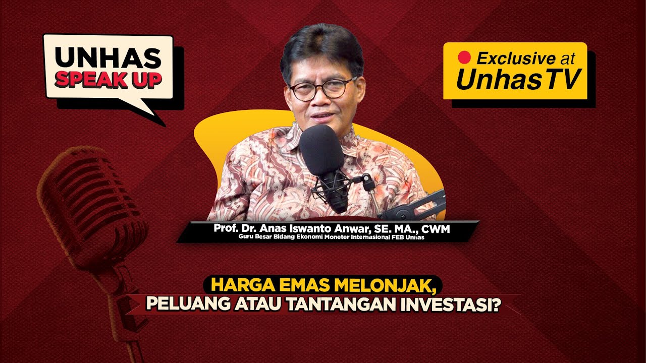 Jangan Hanya Ikut-Ikutan Berburu Emas, Prof Anas: Investasi Itu Ada Caranya l #unhasspeakup