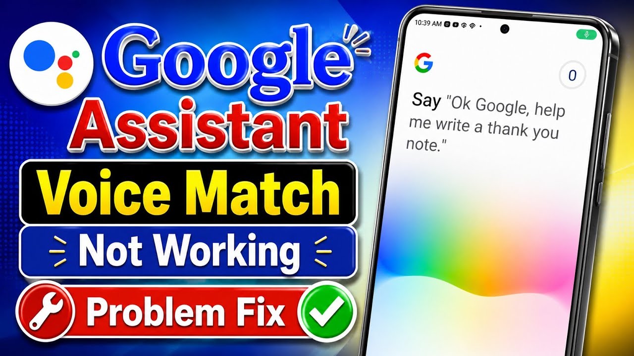Google Assistant Voice Match Not Working Fix | How to Solve Google Assistant Voice Match Problems...