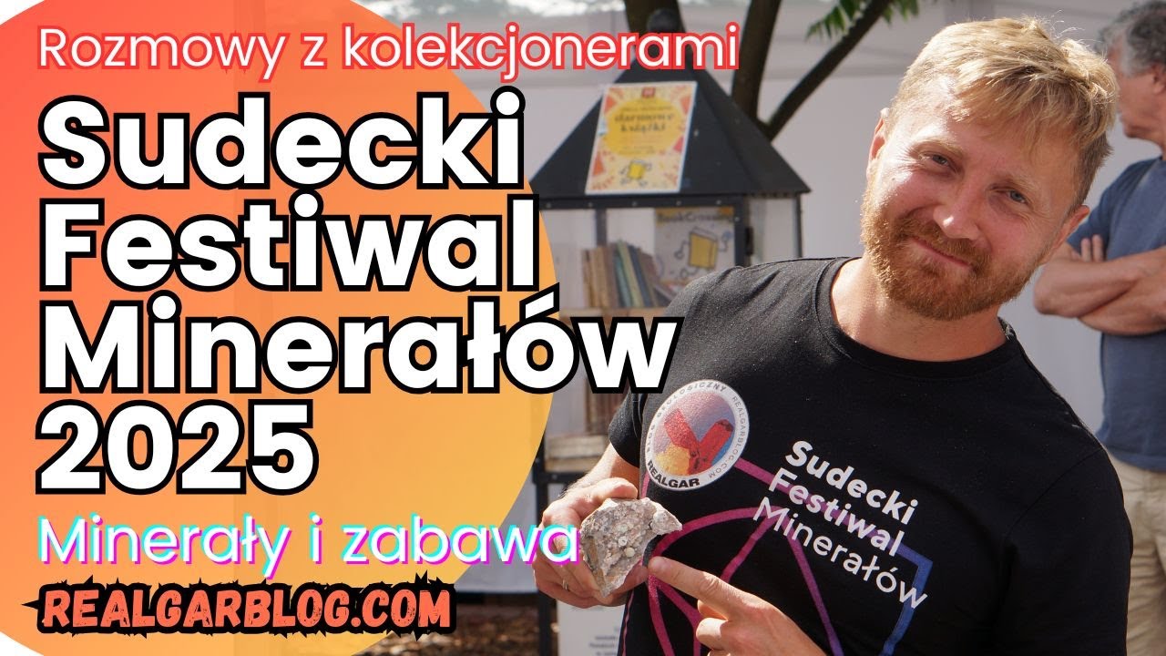 RELACJA Z LUBANIA. Sudecki Festiwal Minerał&oacute;w 2025 &ndash; Najciekawsze rozmowy i okazy nie do wiary!